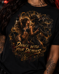 Dance With Your Demons T Shirt, Dark Gothic Graphic Tee, Demon Art Shirt, Alternative Music Festival Rave Tee